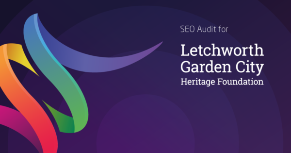 Successful SEO audit completed for Letchworth Garden City Heritage Foundation